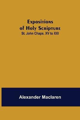 Expositions of Holy Scripture(English, Paperback, MacLaren Alexander)