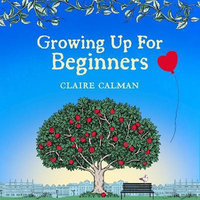 Growing Up for Beginners(English, Audio disc, Claire Calman)