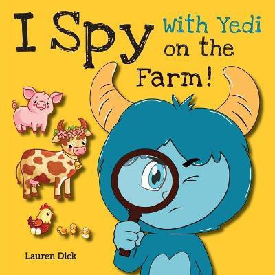 I Spy With Yedi on the Farm!(English, Paperback, Dick Lauren)