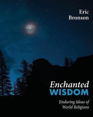 Enchanted Wisdom(English, Paperback, Bronson Eric)