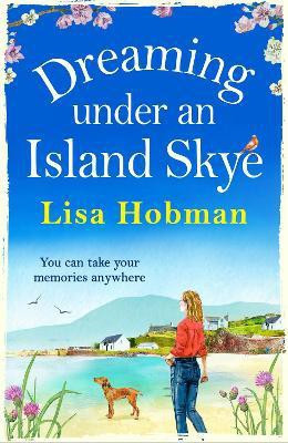 Dreaming Under An Island Skye(English, Paperback, Hobman Lisa)