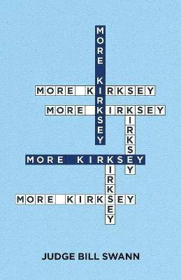 More Kirksey(English, Paperback, Swann Judge Bill)
