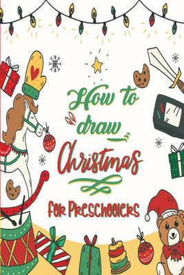 How To Draw Christmas For Preschoolers(English, Paperback, Next Level Publishing)