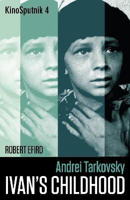 Andrei Tarkovsky: 'Ivan's Childhood'(English, Paperback, Efird Robert)