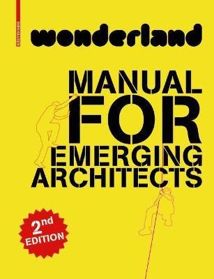 wonderland MANUAL FOR EMERGING ARCHITECTS(English, Paperback, unknown)