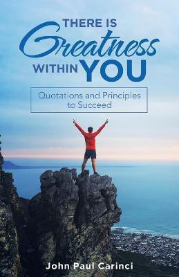 There Is Greatness Within You(English, Paperback, Carinci John Paul)