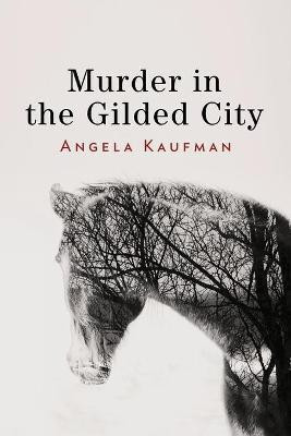 Murder in the Gilded City(English, Paperback, Kaufman Angela)