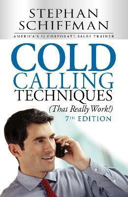 Cold Calling Techniques (That Really Work!)(English, Paperback, Schiffman Stephan)