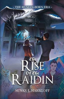 The Rise of the Raidin(English, Paperback, Markloff Susan L)