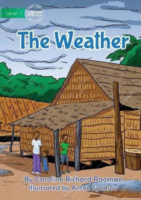 The Weather(English, Paperback, Raomae Caroline Richard)