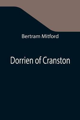 Dorrien of Cranston(English, Paperback, Mitford Bertram)