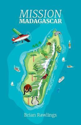 Mission Madagascar(English, Paperback, Rawlings Brian)