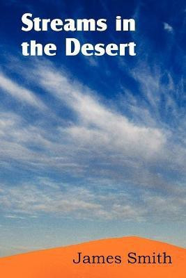 Streams in the Desert(English, Paperback, Smith James Colonel)