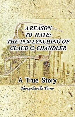 A Reason to Hate(English, Paperback, Turner Nancy Chandler)