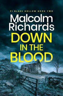 Down in the Blood(English, Paperback, Richards Malcolm)