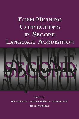 Form-Meaning Connections in Second Language Acquisitions(English, Electronic book text, VanPatten Bill)