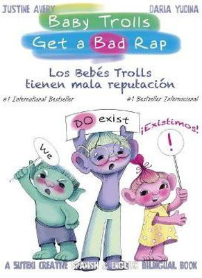 Baby Trolls Get a Bad Rap(Spanish, Hardcover, Avery Justine)