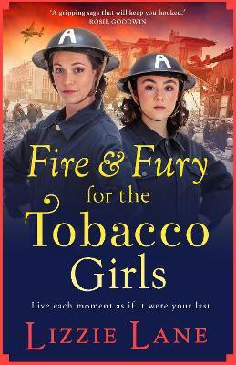 Fire and Fury for the Tobacco Girls(English, Hardcover, Lane Lizzie)