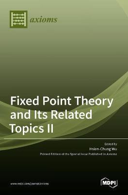 Fixed Point Theory and Its Related Topics II(English, Hardcover, unknown)