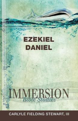Immersion Bible Studies: Ezekiel, Daniel(English, Paperback, Stewart Carlyle Fielding III)
