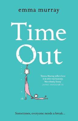 Time Out(English, Paperback, Emma Murray)