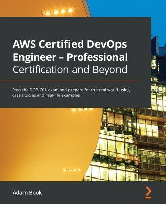 AWS Certified DevOps Engineer - Professional Certification and Beyond(English, Paperback, Book Adam)