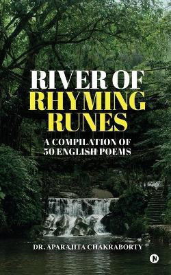 River of Rhyming Runes(English, Paperback, Dr Aparajita Chakraborty)