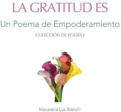 La Gratitud Es(Spanish, Hardcover, Bianchi Macarena Luz)