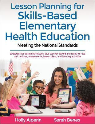 Lesson Planning for Skills-Based Elementary Health Education(English, Paperback, Alperin Holly)