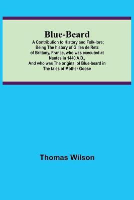 Blue-beard(English, Paperback, Wilson Thomas)
