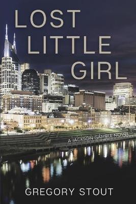 Lost Little Girl(English, Paperback, Stout Gregory)