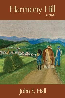 Harmony Hill(English, Paperback, Hall John S)