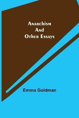 Anarchism and Other Essays(English, Paperback, Goldman Emma)