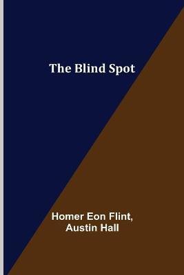 The Blind Spot(English, Paperback, Eon Flint Homer)