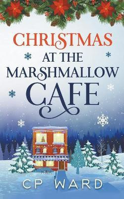 Christmas at the Marshmallow Cafe(English, Paperback, Ward Chris)