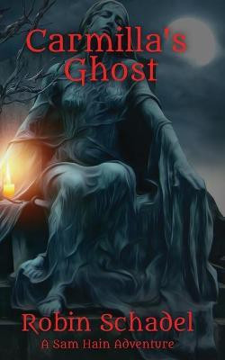 Carmilla's Ghost(English, Paperback, Schadel Robin)