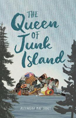 The Queen of Junk Island(English, Hardcover, Jones Alexandra Mae)