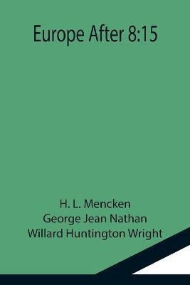Europe After 8(English, Paperback, L Mencken H)
