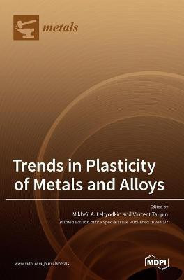 Trends in Plasticity of Metals and Alloys(English, Hardcover, unknown)