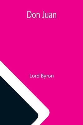 Don Juan(English, Paperback, Byron George Gordon Lord 1788-)