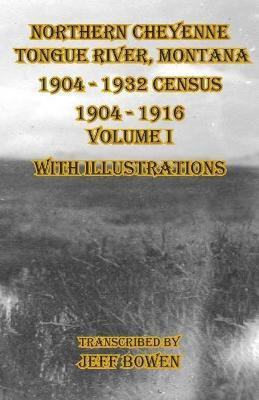 Northern Cheyenne Tongue River, Montana 1904 - 1932 Census(English, Paperback, unknown)