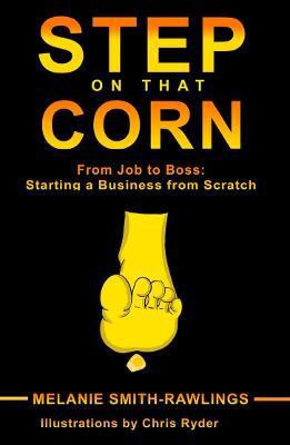 Step on that Corn(English, Paperback, Smith-Rawlings Melanie)