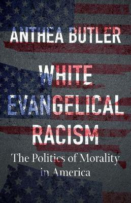 White Evangelical Racism(English, Hardcover, Butler Anthea)