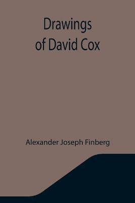 Drawings of David Cox(English, Paperback, Joseph Finberg Alexander)