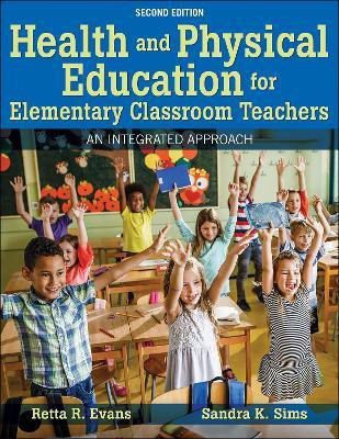 Health and Physical Education for Elementary Classroom Teachers(English, Paperback, Evans Retta R.)