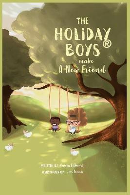 The Holiday Boys(R) Make A New Friend(English, Paperback, Daniel Onicka)