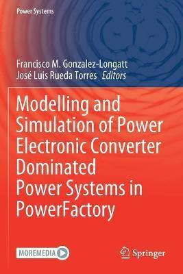 Modelling and Simulation of Power Electronic Converter Dominated Power Systems in PowerFactory(English, Paperback, unknown)