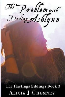 The Problem with Finding Ashlynn(English, Paperback, Chumney Alicia J)