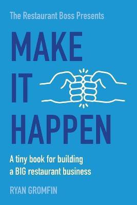 Make It Happen(English, Paperback, Gromfin Ryan)