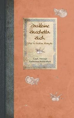 Das kleine Bruschetta-Buch(German, Paperback, unknown)